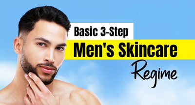 Beginner-Friendly 3-Step Skincare Routine for Men