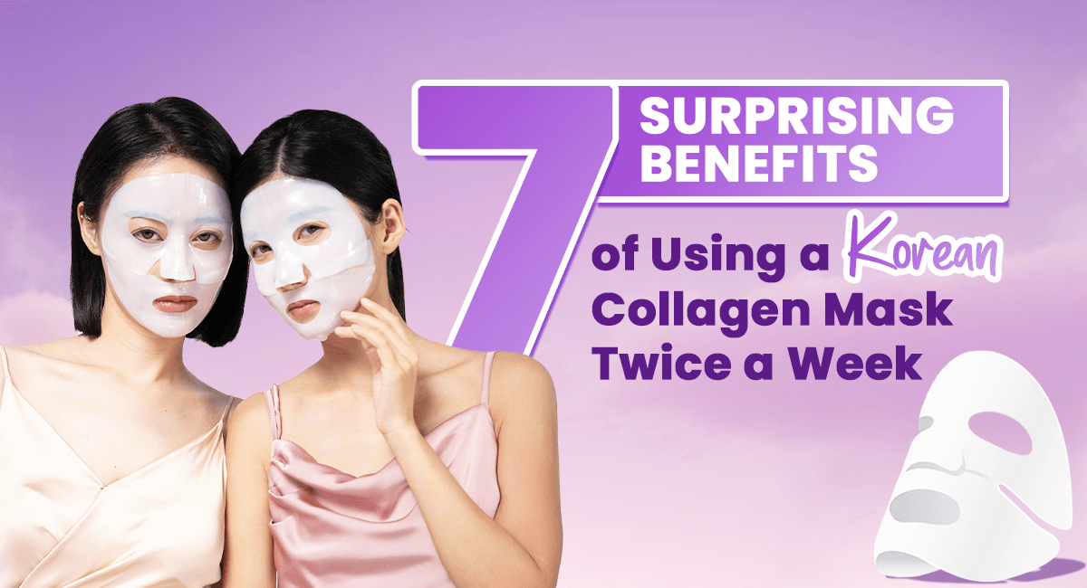 7 Surprising Benefits of Using a Korean Collagen Mask Twice a Week