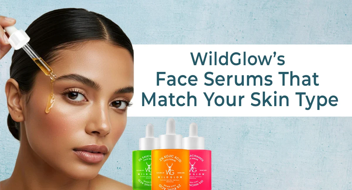 Match Your Skin With The Best Face Serum For Best Results