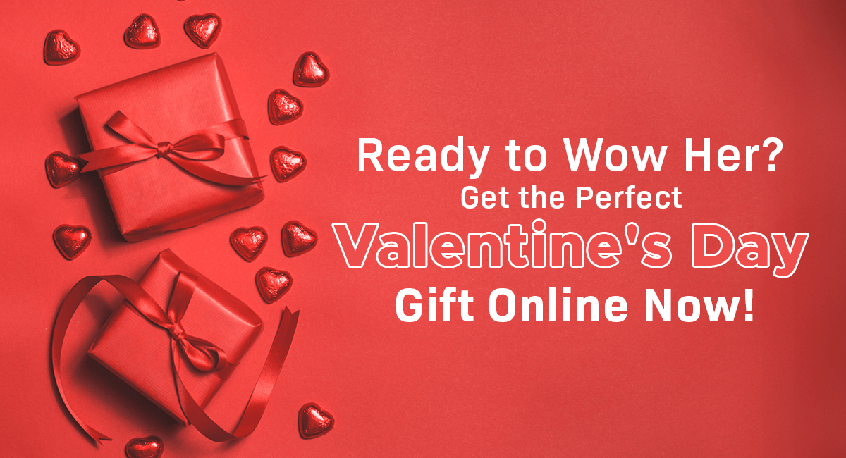 Ready to Wow Her? Get the Perfect Valentine's Day Gift Online Now!