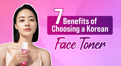 Unlock Glowing Skin: 7 Benefits of Choosing a Korean Face Toner