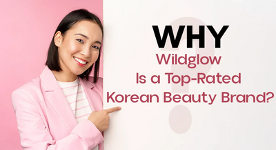 Why Wildglow Is a Top-Rated Korean Beauty Brand?
