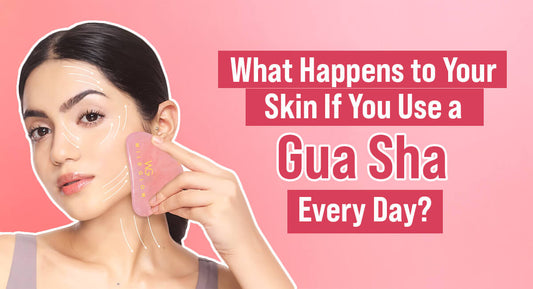 What Happens to Your Skin If You Use a Gua Sha Every Day?
