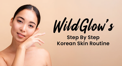 Korean Skincare Routine for Indian Skin  - Step by Step